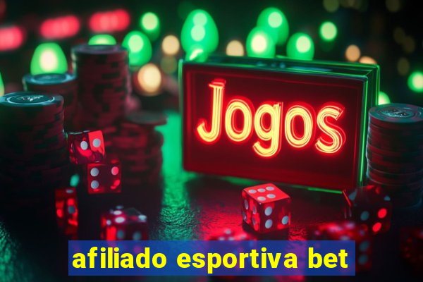 afiliado esportiva bet